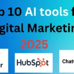 Top 10 Ai tools for digital marketing 2025