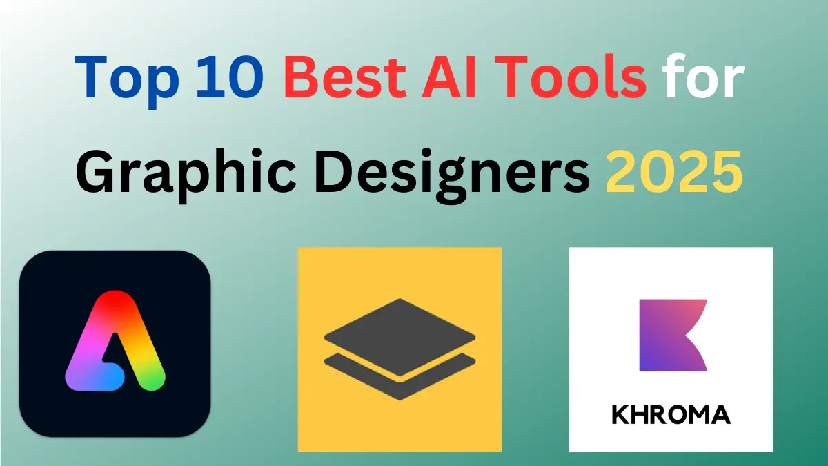 Top 10 best Ai tools for graphic designers 2025