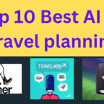 Top 10 Best AI for travel planning