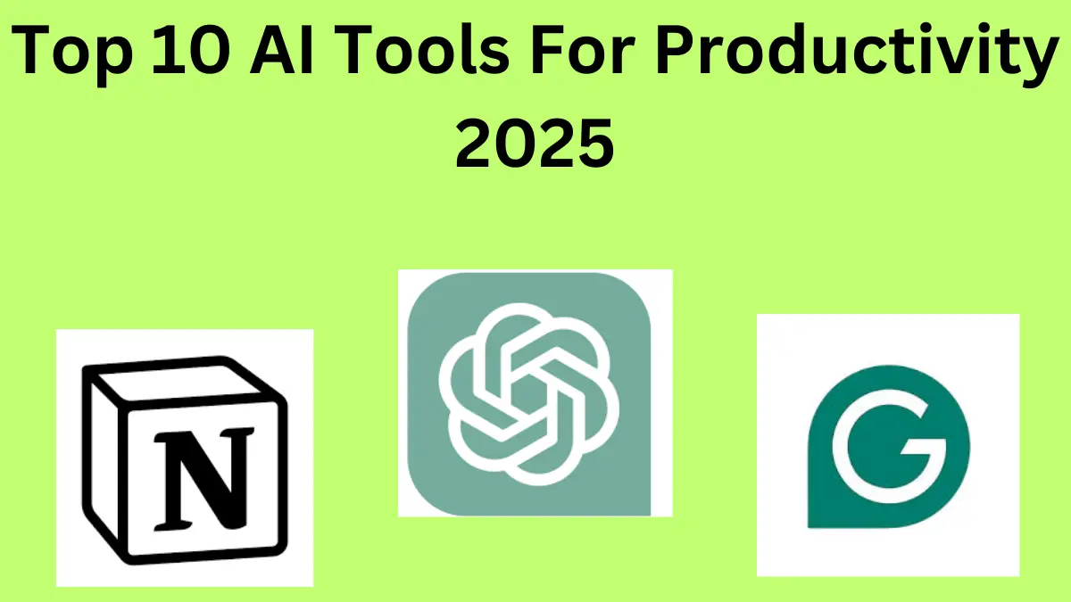 Top 10 AI Tools For Productivity 2025